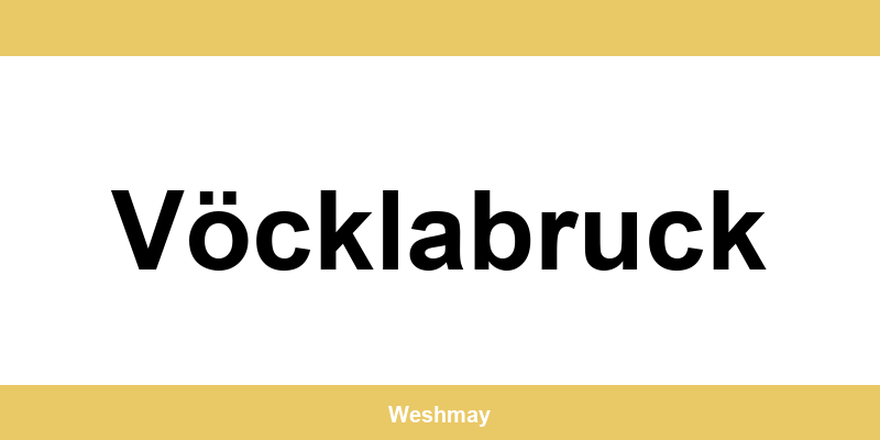 Western Union Filialen in Vöcklabruck finden und direkt kontaktieren